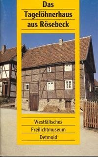 Das Tagelöhnerhaus aus Rösebeck - Kleinmanns, Joachim; Linge, Michaela