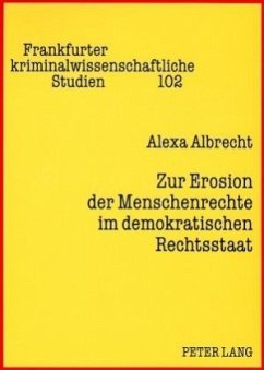 Zur Erosion der Menschenrechte im demokratischen Rechtsstaat - Albrecht, Alexa