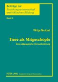 Tiere als Mitgeschöpfe