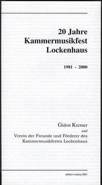 20 Jahre Kammermusikfest Lockenhaus - Kremer, Gidon, Ulrich Gebhard und Viktor Gartner