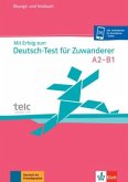Mit Erfolg zum Deutsch-Test für Zuwanderer. Test- und Übungsbuch mit 2 Audio-CDs. A2-B1