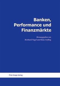 Banken, Performance und Finanzmärkte - Nagel, Reinhard
