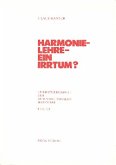 Harmonielehre - ein Irrtum Band 3 Literaturbeispiele zur dur-moll-tonalen Harmonik Harmonielehre - ein Irrtum Band 3 Literaturbeispiele zur dur-moll-tonalen Harmonik