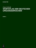 Jürgen Eichhoff: Wortatlas der deutschen Umgangssprachen. Band 2