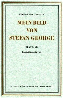 Mein Bild von Stefan George Boehringer, Robert - Mein Bild von Stefan George Boehringer, Robert