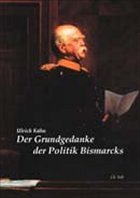 Der Grundgedanke der Politik Bismarcks