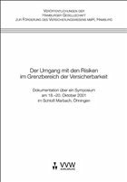 Der Umgang mit den Risiken im Grenzbereich der Versicherbarkeit - Hamburger Gesellschaft zur Förderung d. Versicherungswesens mbH (Hrsg.)