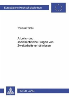 Arbeits- und sozialrechtliche Fragen von Zweitarbeitsverhältnissen - Franke, Thomas