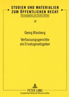 Verfassungsgerichte als Ersatzgesetzgeber - Blasberg, Georg