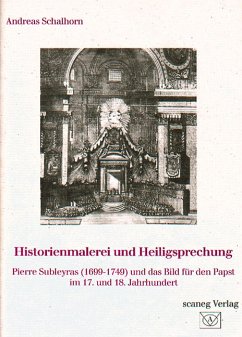 Historienmalerei und Heiligsprechung - Schalhorn, Andreas