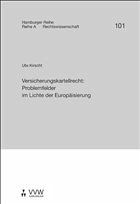 Versicherungskartellrecht:<br/>Problemfelder im Lichte der Europäisierung Versicherungskartellrecht:<br/>Problemfelder im Lichte der Europäisierung