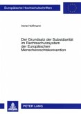 Der Grundsatz der Subsidiarität im Rechtsschutzsystem der Europäischen Menschenrechtskonvention