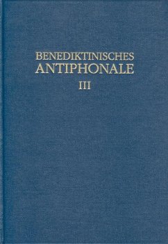 Benediktinisches Antiphonale Band III - Erbacher, Rhabanus; Hofer, Roman; Joppich, Godehard