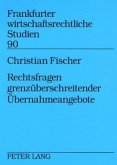 Rechtsfragen grenzüberschreitender Übernahmeangebote