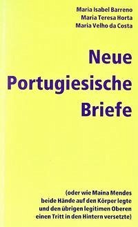 Neue Portugiesische Briefe - Barreno, Maria Isabel; Horta, Maria Teresa; Velho da Costa, Maria