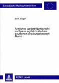 Ärztliches Weiterbildungsrecht im Spannungsfeld zwischen deutschem und europäischem Recht Ärztliches Weiterbildungsrecht im Spannungsfeld zwischen deutschem und europäischem Recht
