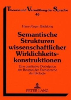 Semantische Strukturen wissenschaftlicher Wirklichkeitskonstruktionen - Badziong, Hans-Jürgen