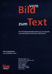 Cover Vom Bild zum Text. Die Photographiebetrachtung als Quelle sozialwissenschaftlicher Erkenntnis