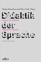 Sprache der Didaktik - Didaktik der Sprache - Burckhart, Holger / Fink, Oliver (Hgg.)