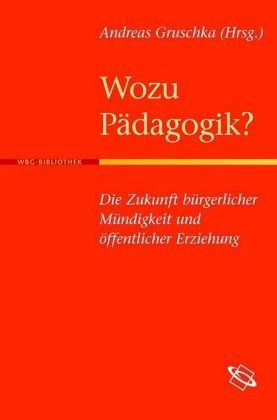 Wozu Pädagogik? Wozu Pädagogik?