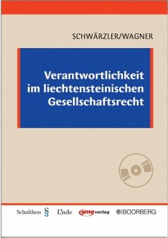 Verantwortlichkeit im liechtensteinischen Gesellschaftsrecht - Helmut Schwärzler, Jürgen Wagner