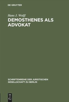 Demosthenes als Advokat - Wolff, Hans J.