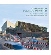 Darmstadium Idee, Plan, Bauprojekt