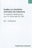 Quellen zur Geschichte und Kultur des Judentums im westlichen Niedersachsen vom 16. Jahrhundert bis 1945. Ein sachthematisches Inventar. Band 55, Teil 1