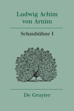 Schaubühne I / Ludwig Achim von Arnim: Werke und Briefwechsel Band 13