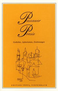 Passauer Poesie. Gedichte und Zeichnungen von Künstlern aus der Stadt...