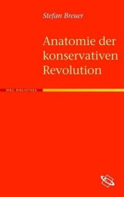 Anatomie der Konservativen Revolution - Breuer, Stefan