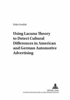 Using Lacuna Theory to Detect Cultural Differences in American and German Automotive Advertising - Grodzki, Erika