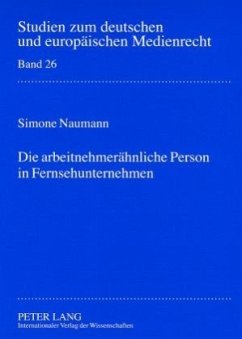 Die arbeitnehmerähnliche Person in Fernsehunternehmen - Naumann, Simone