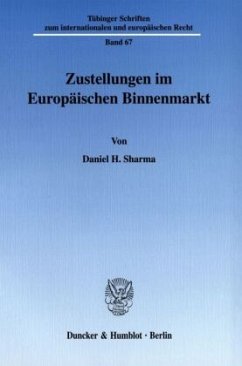Zustellungen im Europäischen Binnenmarkt. - Sharma, Daniel H.