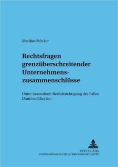 Rechtsfragen grenzüberschreitender Unternehmenszusammenschlüsse - Stöcker, Mathias