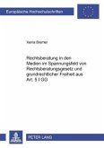 Rechtsberatung in den Medien im Spannungsfeld von Rechtsberatungsgesetz und grundrechtlicher Freiheit aus Art. 5 I GG