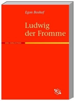 Ludwig der Fromme - Boshof, Egon