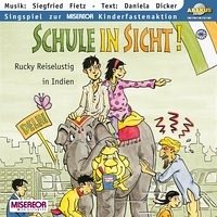 Schule in Sicht - Rucky Reiselustig in Indien