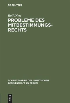 Probleme des Mitbestimmungsrechts - Dietz, Rolf