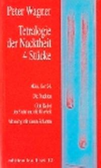 Tetralogie der Nacktheit 4 Stücke - Wagner, Peter