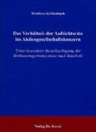 Das Verhältnis der Aufsichtsräte im Aktiengesellschaftskonzern