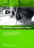 Wie Kinder Videospiele erleben