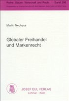 Globaler Freihandel und Markenrecht - Neuhaus, Martin