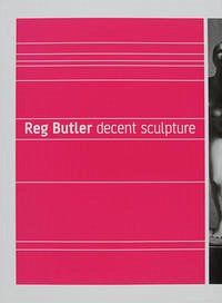 Reg Butler. Decent sculpture - Hartog, Arie; Garlake, Margaret