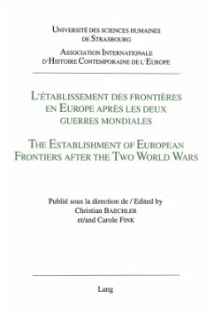 L'établissement des frontières en Europe après les deux guerres mondiales- The Establishment of European Frontiers after the Two World Wars -