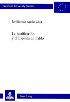 La justificación y el Espíritu en Pablo - Aguilar Chiu, José Enrique