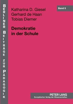 Demokratie in der Schule - Giesel, Katharina D.;de Haan, Gerhard;Diemer, Tobias