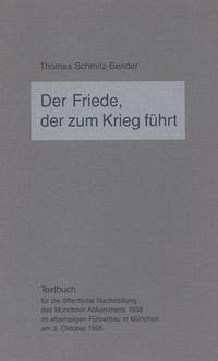 Der Friede, der zum Krieg führt - Schmitz-Bender, Thomas