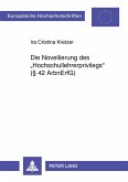 Die Novellierung des 'Hochschullehrerprivilegs' (§ 42 ArbnErfG)