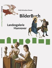 BilderBuch Landesgalerie Hannover - Richardson-Streese, Holly